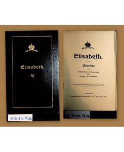 Elisabeth Gedichte. Zu Gunsten des Elisabeth-Denkmal-Fonds.