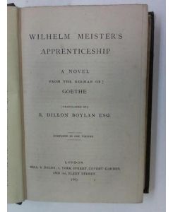 Wilhelm Meisters Apprenticeship. A novel from the german of Goethe. Complete in one volume