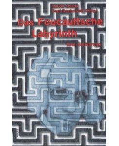 Das Foucaultsche Labyrinth: Eine Einführung