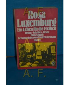 Rosa Luxemburg : ein Leben für die Freiheit , Reden, Schriften, Briefe , ein Lesebuch.   - hrsg. von Frederik Hetmann / Fischer-Taschenbücher , 3711