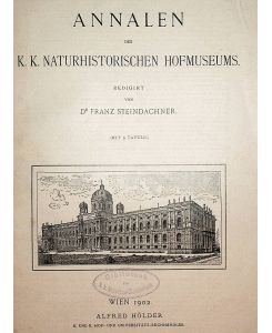 Annalen des k. k. naturhistorischen Hofmuseums. Band XVII. (Band 17), Nr. 1-2. (Mit 9 Tafeln. )