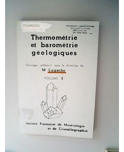 Thermometrie et barometrie geologiques. Volume 2.