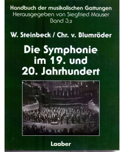 Die Symphonie im 19. und 20. Jahrhundert; Teil: Teil 2. , Stationen der Symphonik seit 1900.   - Unter Mitarb. von Eberhard Hüppe und Günter Moseler.