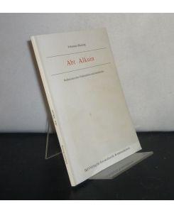Abt Alkuin. Reflexionen über Ordensleben und Amtskirche. [Von Johannes Heising].
