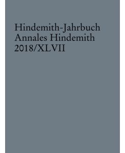 Hindemith-Jahrbuch Band 47  - Annales Hindemith 2018/XLVII, (Reihe: Hindemith-Jahrbuch)