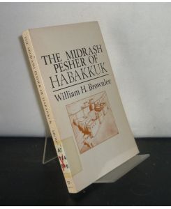 The Midrash Pesher of Habakkuk. By William H. Brownless. (= Society of Biblical Literature. Monograph Series, No. 24).