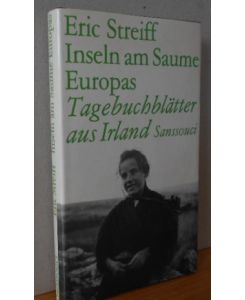 Inseln am Saume Europas : Tagebuchblätter aus Irland.   - Eric Streiff