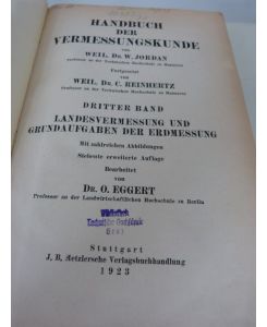 Landes-Vermessung und Grundaufgaben der Erdmessung. 7. Aufl.   - (= Handbuch der Vermessungskunde, Bd. 3)