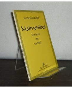 Maimonides. Sein Leben und sein Werk. [Von Bert W. Strassburger].