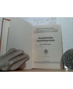 Republikanische Staatsbürgerkunde.   - /(=Bücher der Fortbildungsschule).