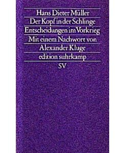 Der Kopf in der Schlinge. Entscheidungen im Vorkrieg. ( Neue Folge, 289).