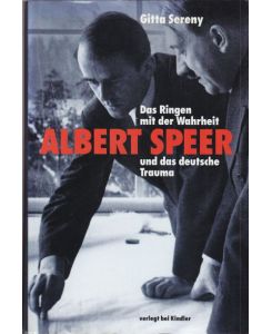 Das Ringen mit der Wahrheit.   - Albert Speer und das deutsche Trauma.