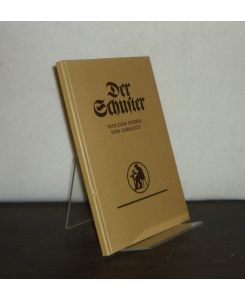 Der Schuster. Von dem Herrn von Garsault. [In dieser teutschen Übersetzung mit Anmerkungen herausgegeben von Daniel Gottfried Schreber].