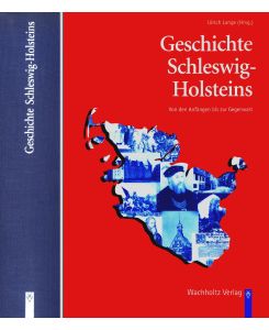 Geschichte Schleswig-Holsteins - Von den Anfängen bis zur Gegenwart (Schleswig-Holstein)