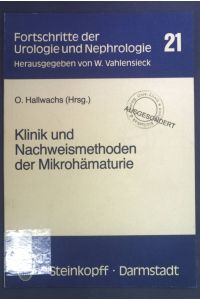 Klinik und Nachweismethoden der Mikrohämaturie.   - Fortschritte der Urologie und Nephrologie ; Bd. 21