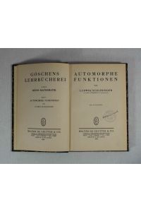 Automorphe Funktionen.   - (= Göschens Lehrbücherei: I. Gruppe (Reine Mathematik), Band 5).