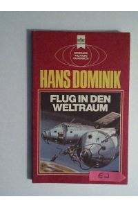Flug in den Weltraum : Heyne 3411 : Science-fiction-classics 1. Auflage 1974 ; 3453302818