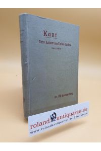 Kant. Sein Leben und seine Lehre