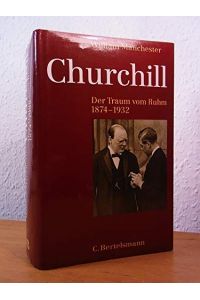 Winston Churchill; Teil: Der Traum vom Ruhm : 1874 - 1932