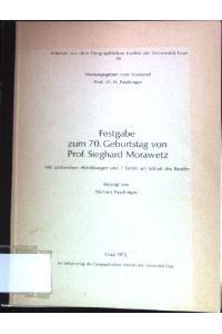 Festgabe zum 70. Geburtstag von Prof. Sieghard Morawetz.   - Arbeiten aus dem Geographischen Institut der Universität Graz, 19.