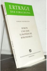 Byron und der europäische Byronismus. [Von Gerhart Hoffmeister]. (= Erträge der Forschung, 118).