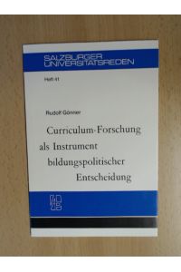 Curriculum-Forschung als Instrument bildungspolitischer Entscheidung - Antrittsvorlesung, gehalten am 17. März 1970 an der Universität Salzburg
