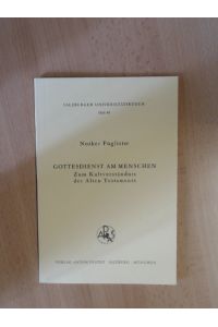 Gottesdienst am Menschen - Zum Kultverständnis des Alten Testaments ; Antrittsvorlesung, gehalten am 12. Januar 1971 an der Universität Salzburg