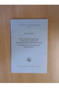 Das Altbulgarische und das Latein im Europäischen Mittelalter - Zur Problematik der übernationalen Kultursprachen ; Antrittsvorlesung gehalten am 14. Dezember 1971 an der Universität Salzburg