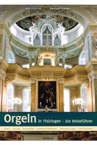 Orgeln in Thüringen - Ein Reiseführer.