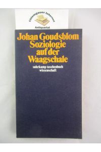 Soziologie auf der Waagschale.   - Übersetzt von Frank Heider u. Bernhard Wirth / Suhrkamp-Taschenbücher Wissenschaft ; 223
