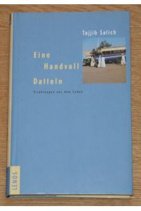 Eine Handvoll Datteln: Erzählungen aus dem Sudan.   - [Aus dem Arabischen von Regina Karachouli. Mit einem Nachwort von Hartmut Fähndrich.],
