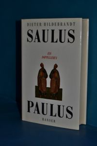 Saulus, Paulus : ein Doppelleben