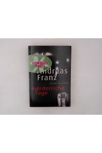 Mörderische Tage : ein Julia-Durant-Krimi / Andreas Franz / Club-Taschenbuch