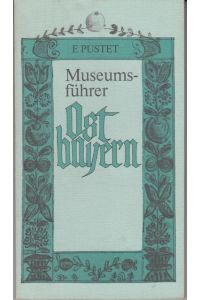Museumsführer Ostbayern