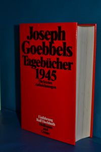 Tagebücher 1945 : die letzten Aufzeichnungen (Tagebücher 1924 - 1945)