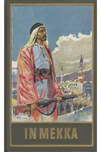 In Mekka  - Fortführung von Karl Mays Reiseerzählung Am Jenseits von Franz Kandolf