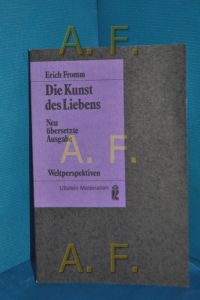 Die Kunst des Liebens  - [Übers. von Liselotte u. Ernst Mickel] / Ullstein-Buch , Nr. 35258 : Ullstein-Materialien