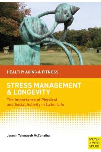 Stress Management and Longevity  - The Importance of Physical and Social Activity in Later Life