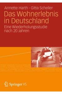 Das Wohnerlebnis in Deutschland: Eine Wiederholungsstudie nach 20 Jahren