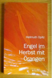 Engel im Herbst mit Orangen  - : Gedichte.