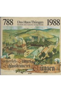 Das Haus Thüngen. 788 - 1988. Geschichte eines fränkischen Adelsgeschlechtes.