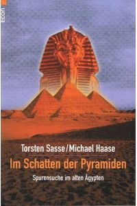 Im Schatten der Pyramiden Spurensuche im Alten Ägypten