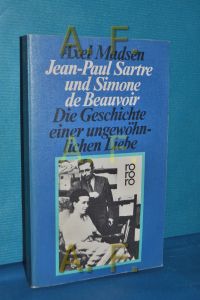 Jean-Paul Sartre und Simone de Beauvoir : die Geschichte eeiner ungewöhnlichen Liebe.   - Dt. von Pauline Schulz / Rororo , 4921