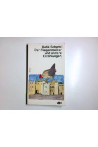 Der Fliegenmelker und andere Erzählungen.   - dtv ; 11081