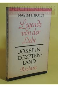 Legende von der Liebe, Joseph in Egyptenland.   - Ins Deutsche übertragen und mit einem Nachwort versehen von Prof. Alfred Kurella
