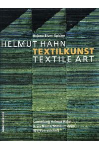 Helmut Hahn, Textilkunst. Textile Art. Sammlung Helmut Hahn, Kreiss Neuss/Museum Zons. Werkverzeichnis.