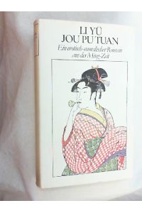 Jou-pu-tuan : e. erot. -moral. Roman aus d. Ming-Zeit (1634).