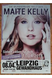 MAITE KELLY, Sieben Leben für dich Tour 2018, Tourposter, Leipzig, Gewandhaus, Größe A1