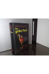 Der gelbe Fleck : Wurzeln und Wirkungen des Judenhasses in der deutschen Geschichte ; Essays.   - Rudolf Hirsch/Rosemarie Schuder