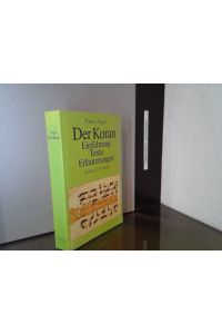 Der Koran : Einführung - Texte - Erläuterungen.
